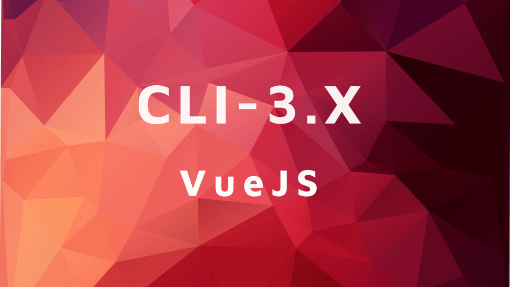 Vue CLI 3 构建工具